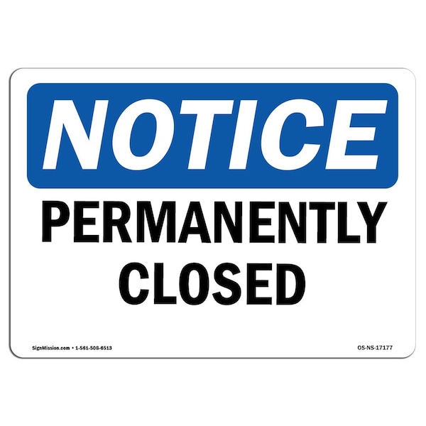 Safety Sign, OSHA Notice, 3.5" Height, Permanently Closed Sign, Landscape, 10PK